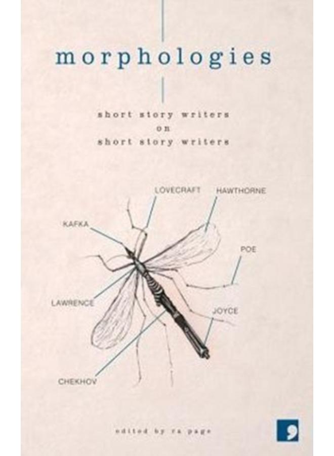 Morphologies : Short Story Writers on Short Story Writers 