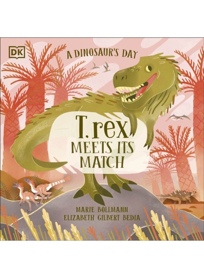 A Dinosaur s Day T rex Meets His Match - Paperback