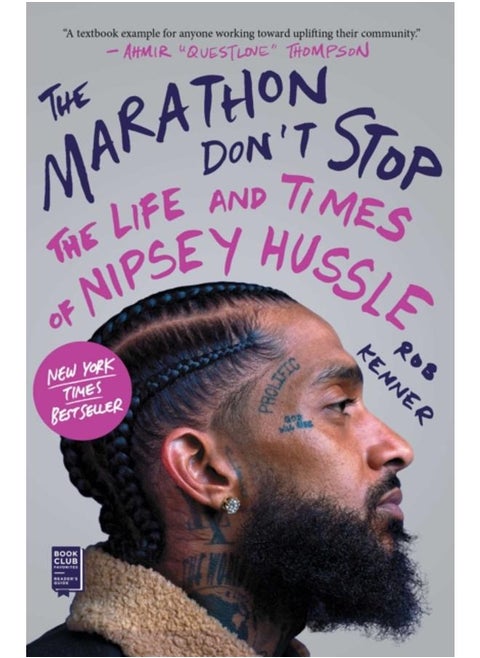 The Marathon Don't Stop : The Life and Times of Nipsey Hussle