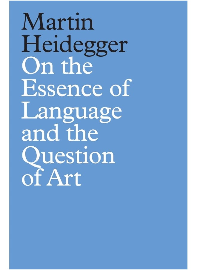 On the Essence of Language and the Question of Art 