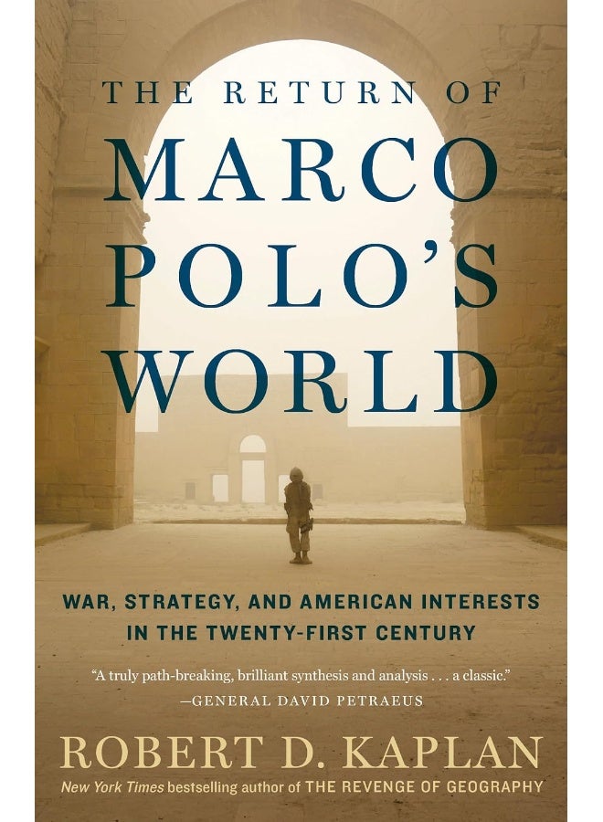 The Return of Marco Polo's World: War, Strategy, and American Interests in the Twenty-first Century