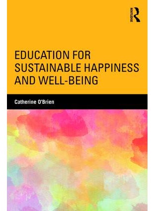 Education for Sustainable Happiness and Well-Being 