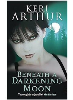 Beneath A Darkening Moon: Number 2 in series