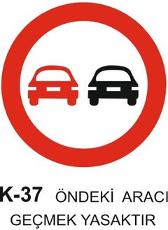Gündoğdu It is Prohibited to Pass the Vehicle in Front Traffic Sign - K - 37 