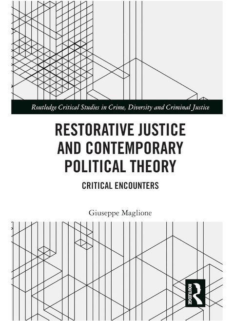 Restorative Justice and Contemporary Political Theory: Critical Encounters
