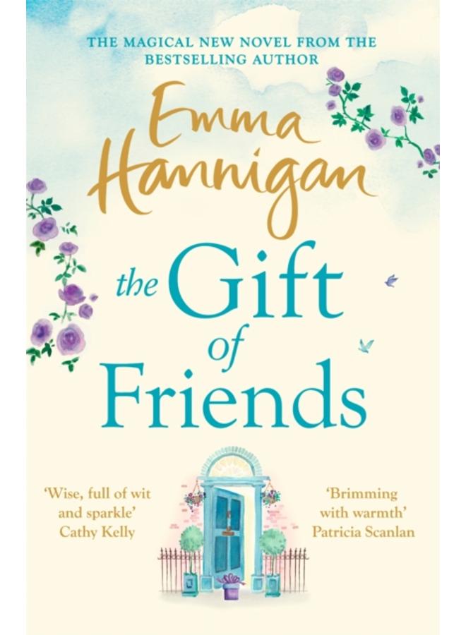 The Gift of Friends : The perfect feel-good and heartwarming story to curl up with this winter 