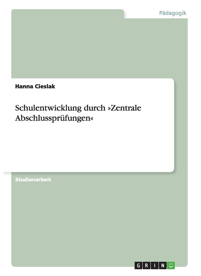 Schulentwicklung durch Zentrale Abschlussprüfungen 