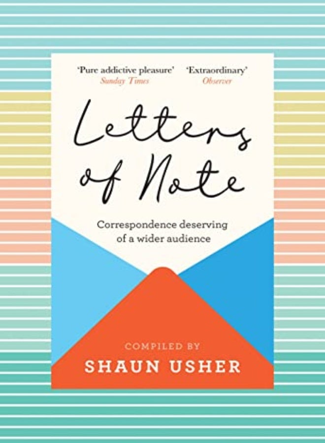 Letters Of Note Correspondence Deserving Of A Wider Audience by Usher, Shaun Hardcover