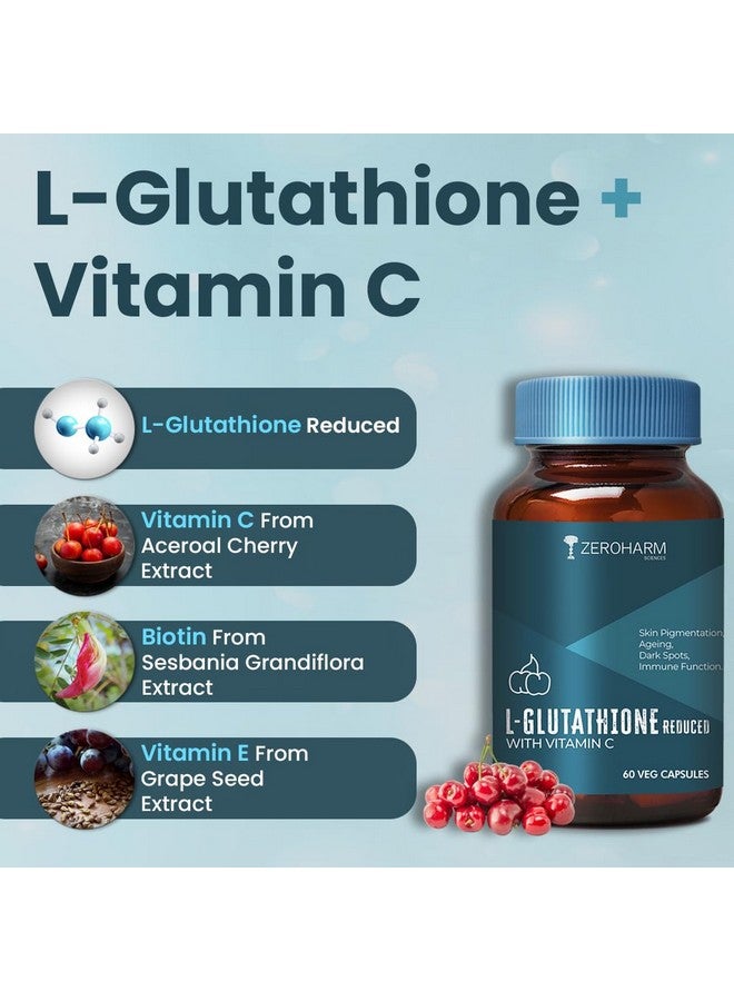 ZEROHARM L-Glutathione Reduced with Vitamin C- Skin Supplement | Dark Spot Reducer| Anti-Ageing | Reduces skin pigmentation | Free Radical Fighter |Radiant andGlowing Skin | 60 Capsules, 300 grams - Image 2