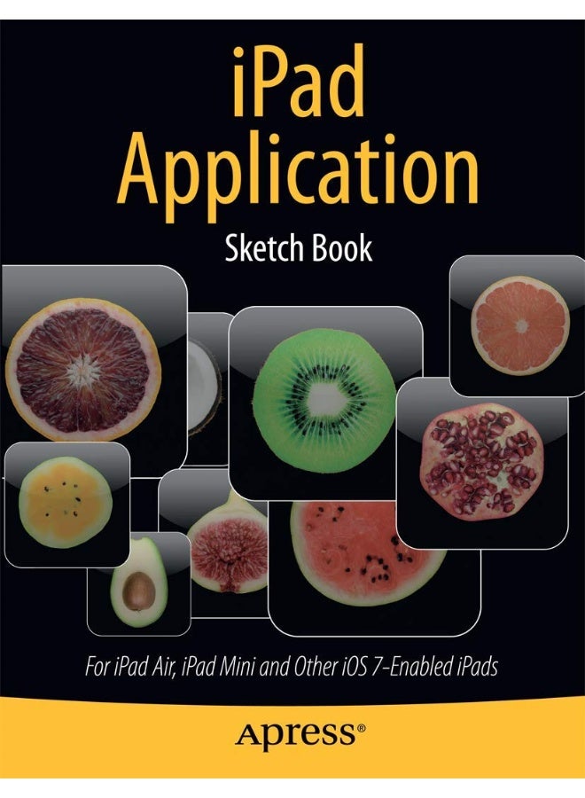 iPad Application Sketch Book: For iPad Air, iPad Mini and Other iOS 7-Enabled iPads