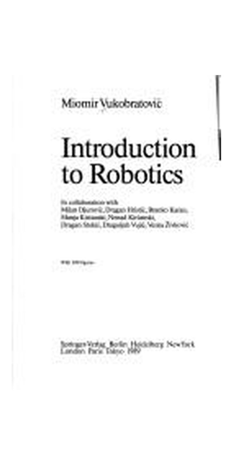 Introduction to robotics | Authored by Miomir Vukobratović | Paperback | Published by Springer-Verlag