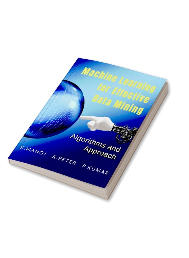 Machine Learning for Effective Data Mining : Algorithms and Approaches  - Image 3
