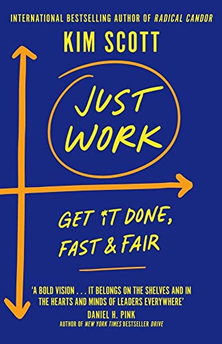 Just Work Get Sht Done Fast And Fair 