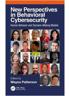 New Perspectives in Behavioral Cybersecurity: Human Behavior and Decision-Making Models 