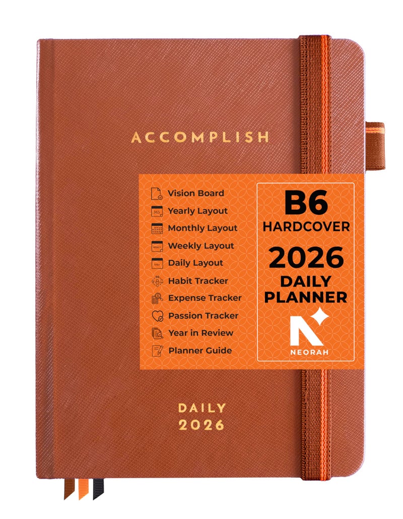 NEORAH — B6 2026 DAILY DATED Planner ACCOMPLISH - 512 Pages of Yearly•12 Month•52Weeks+24Hour•365 Daily Pages Layouts•Budget•Habit Tracker - Productivity diary - Hardcover[Pen Loop Attachable](UMBER) - Image 1