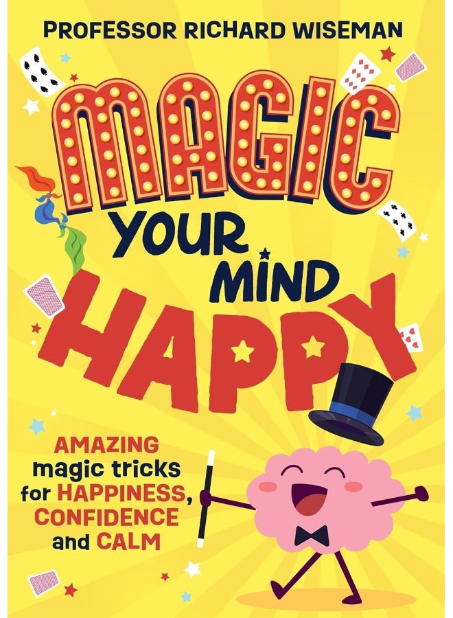 Magic Your Mind Happy: Amazing magic tricks for happiness, confidence and  - Image 1