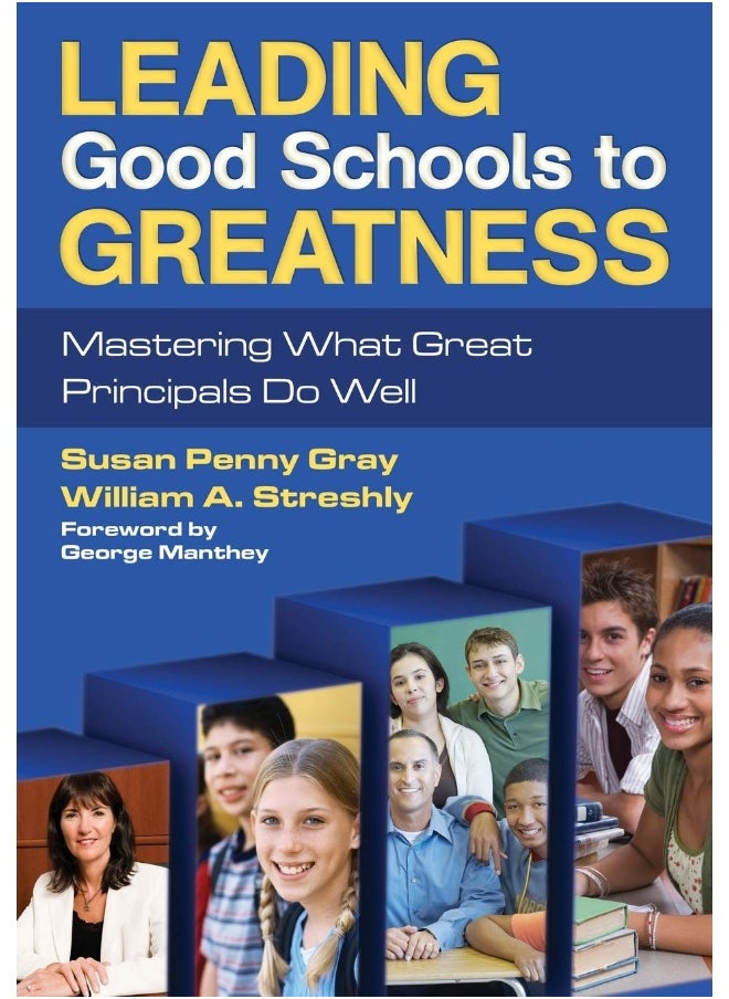 Corwin Leading Good Schools to Greatness: Mastering What Great Principals Do Well 