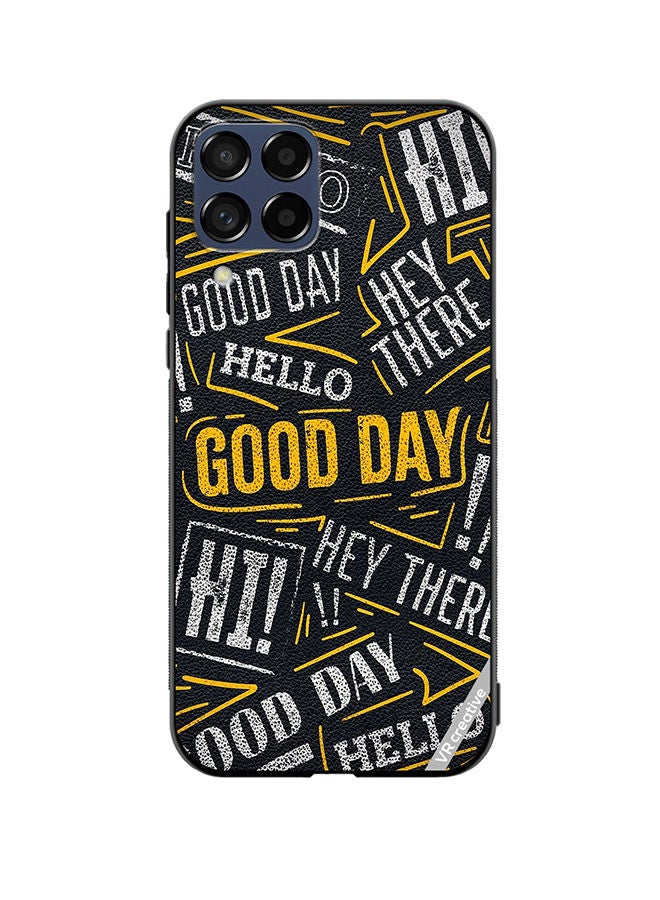 VR CREATIVE Protective Case Cover For Samsung Galaxy M53 Hello Good Day Design Multicolour - Image 1