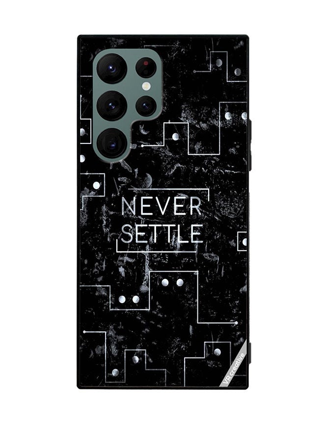 VR CREATIVE Protective Case Cover For Samsung Galaxy S22 Ultra 5G Never Settle Design Multicolour - Image 1