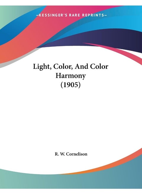 Light, Color, And Color Harmony (1905)