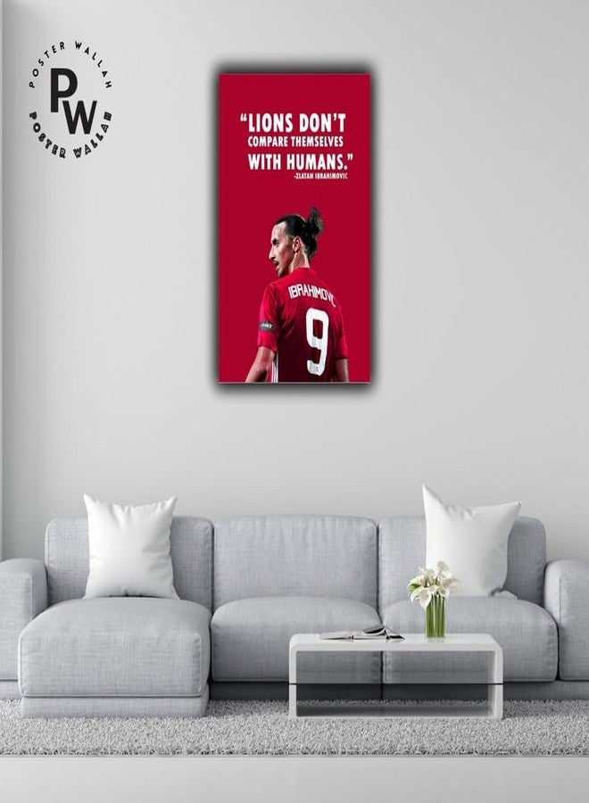 POSTER WALLAH Zlatan Ibrahimovic Poster for Home Office and Student Room Wall | Aesthetic Poster | Wall Decor ZLTNIBRHM01 (18X12 inch) - Image 2