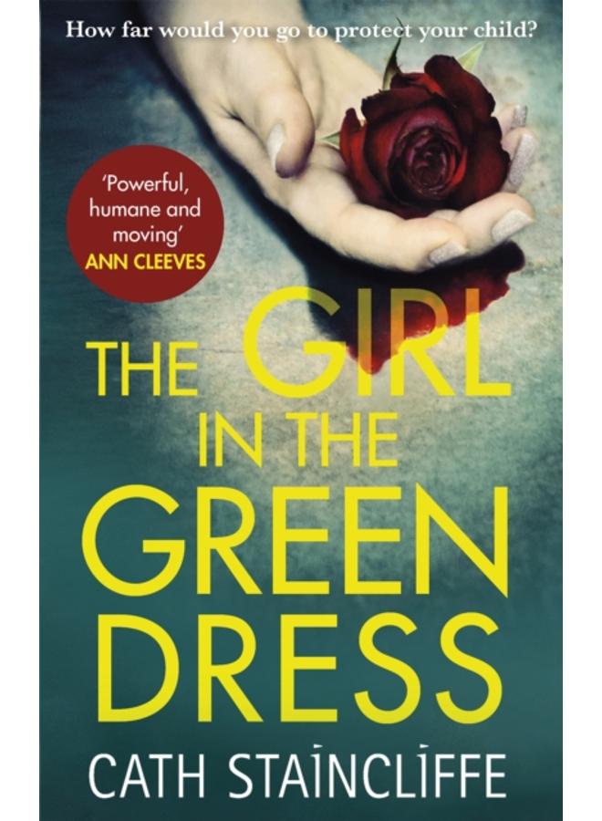 The Girl in the Green Dress : a groundbreaking and gripping police procedural 