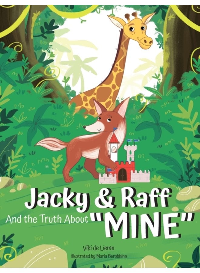 Jacky Raff and the Truth About MINE A Big Brother s Picture Book About Sharing Kindness and Growing Stronger TOGETHER 2 - Hardback