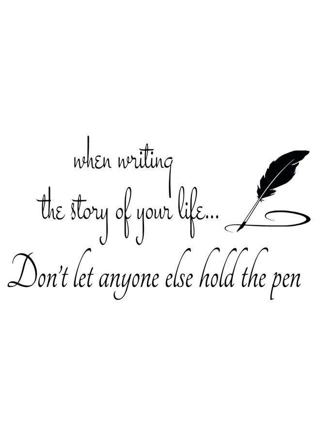 MOVANKRO When Writing The Story of Your Life Don’t Let Anyone Else Hold The Pen - Inspirational Quotes Wall Decals Carved Pure Vinyl Home Decoration - Image 1