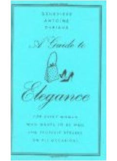 A Guide to Elegance: For Every Woman Who Wants to Be Well and Properly Dressed on All Occasions  - Image 3