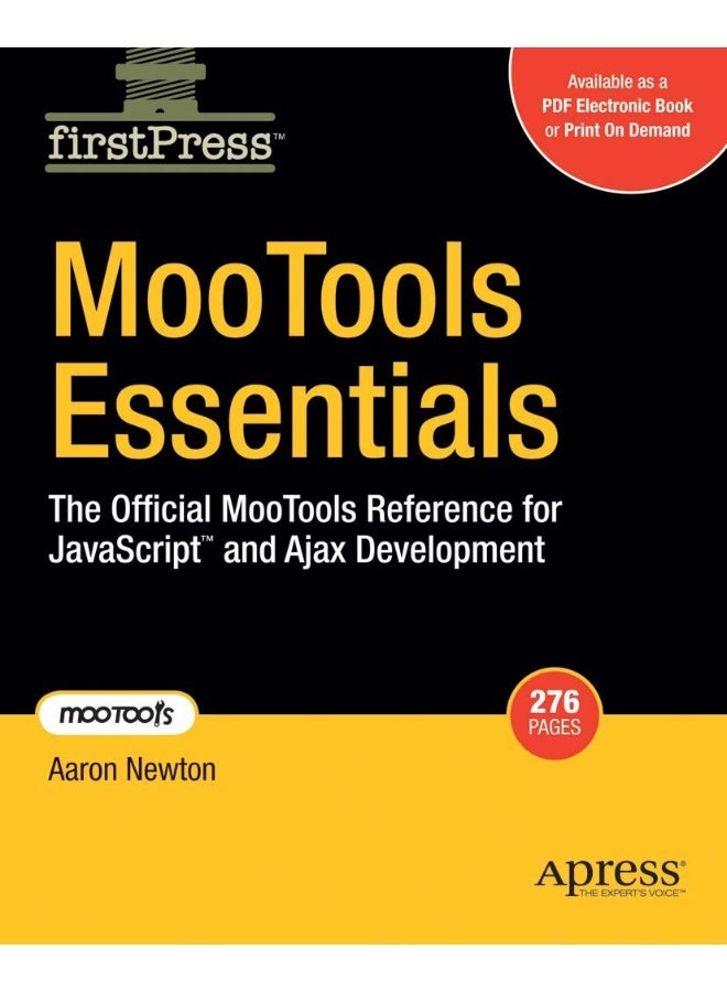 MooTools Essentials: The Official MooTools Reference for JavaScript and Ajax Development