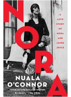 Nora: A Love Story of Nora and James Joyce - pzsku/Z7E4C6EBE391E4F43F5F3Z/45/_/1740733442/e143a6d6-84c4-462b-abb0-63a5aee4a5b5