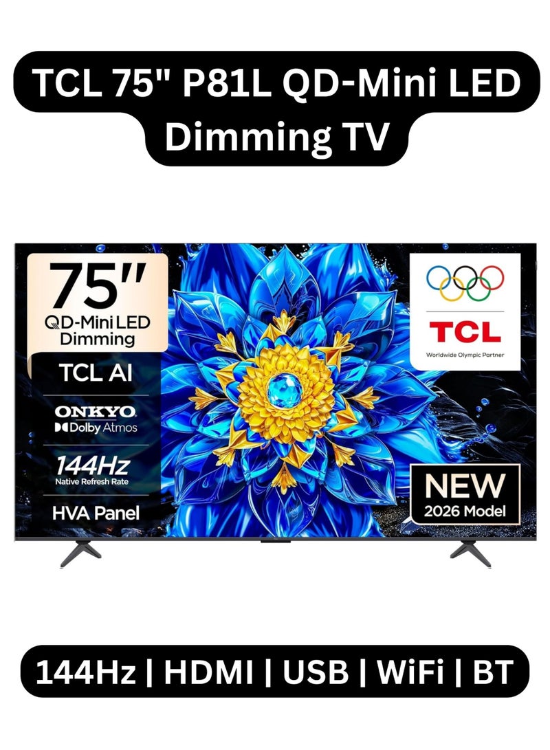 تي سي إل TCL 75 Inch P81L QD-Mini LED 4K Smart TV | Google TV | 93% DCI-P3 Color Gamut | 100+ Level Local Dimming Zones | ONKYO 2.1 Hi-Fi System | TCL AI | Dolby Vision + Atmos | 2026 - International Version | 75" 4K TV 75P81L Black - Image 1