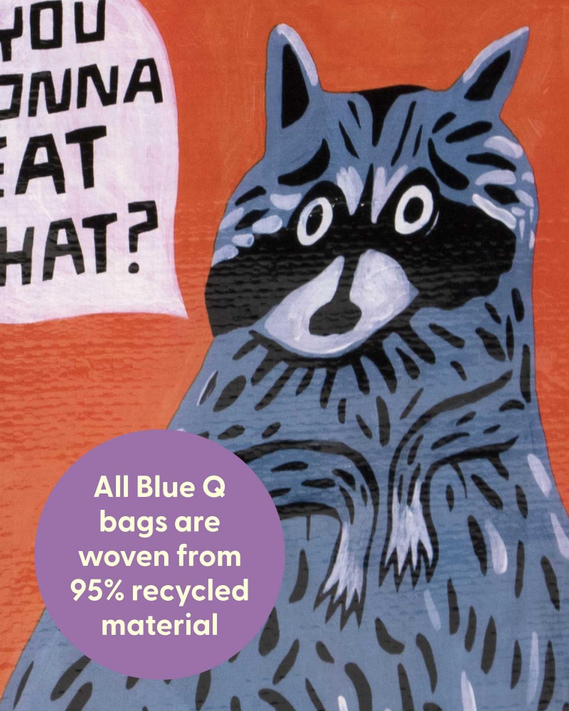 Blue Q Handy Tote Bag - You Gonna Eat That - Recycled & Reusable Sturdy Canvas Shopping Bag with Quirky Art and Handles, 95% Recycled Material Ideal for Lunch, Gift, Groceries 10" h x 8.5" w x 4.5" d - Image 3