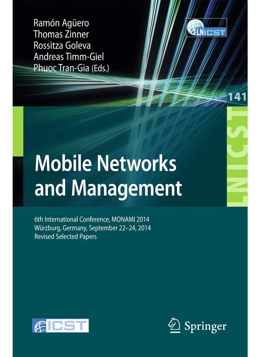 Mobile Networks and Management: 6th International Conference, MONAMI 2014, Würzburg, Germany, September 22-26, 2014, Revised Selected Papers 
