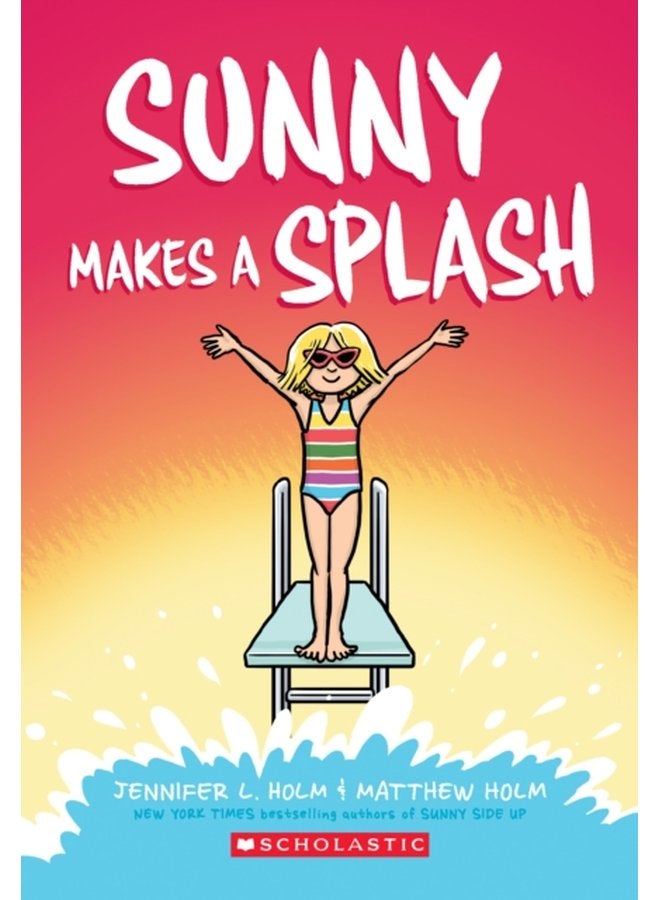 Sunny Makes a Splash A Graphic Novel Sunny 4 4 - Paperback