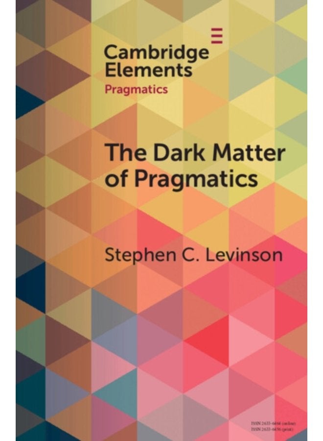 The Dark Matter of Pragmatics Known Unknowns - Paperback