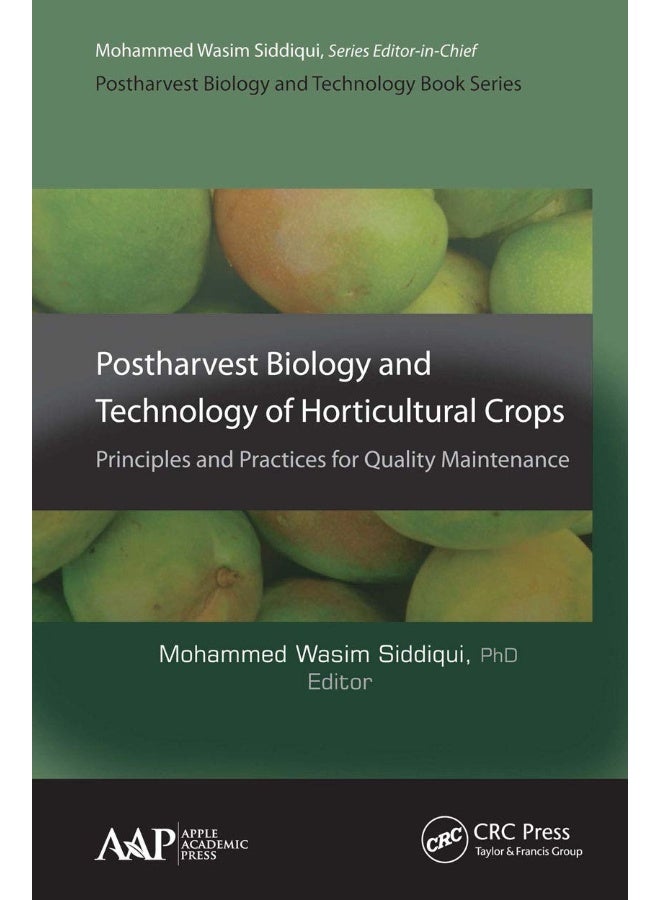 Postharvest Biology and Technology of Horticultural Crops: Principles and Practices for Quality Maintenance 