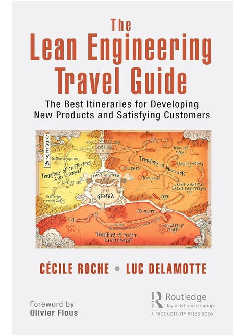 The Lean Engineering Travel Guide: The Best Itineraries for Developing New Products and Satisfying Customers