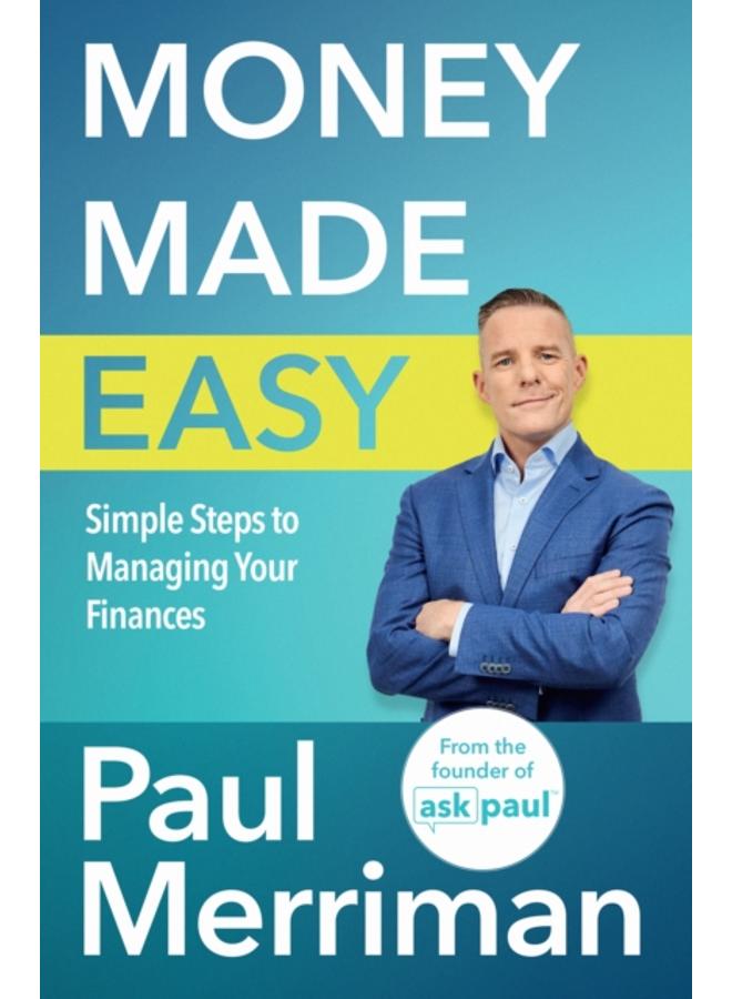 Money Made Easy : Simple Steps to Managing Your Finances