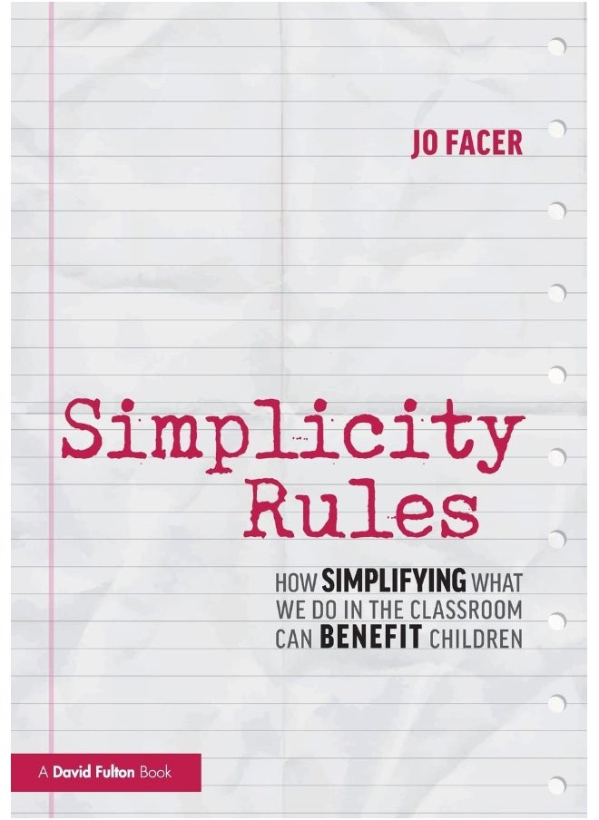 Simplicity Rules: How Simplifying What We Do in the Classroom Can Benefit Children  - Image 1