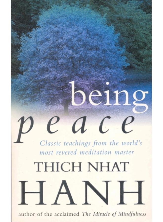 Being Peace : Classic teachings from the world's most revered meditation master 