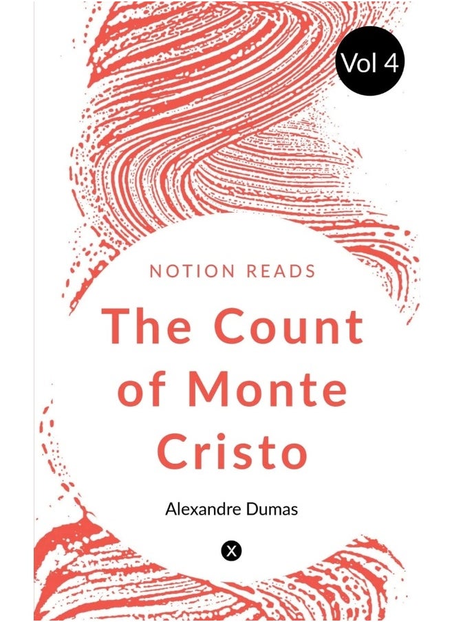 Notion Press THE COUNT OF MONTE CRISTO (Vol 4) 