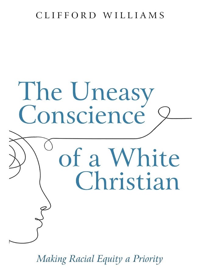 The Uneasy Conscience of a White Christian 