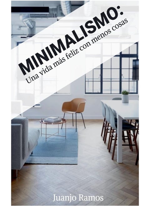 Minimalismo: una vida más feliz con menos cosas