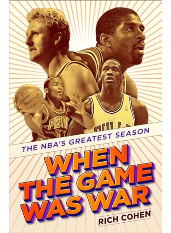 When The Game Was War: The Nba'S Greatest Season