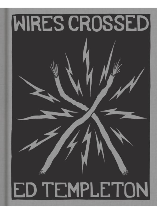 Ed Templeton: Wires Crossed 