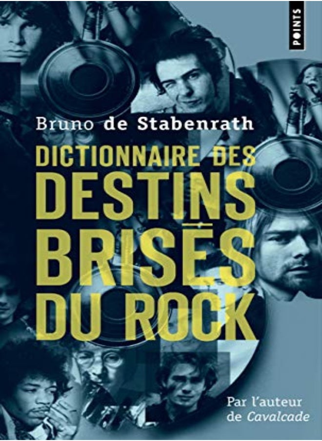 Dictionnaire des destins brisés du Rock 