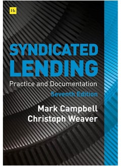Syndicated Lending 7th edition: Practice and Documentation