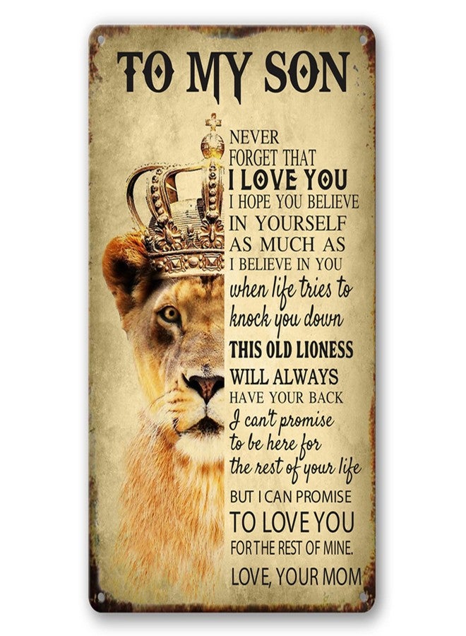 tosles To My Son Gifts From Mom Inspirational Sign Wall Art I Love You Son Tin Sign To My Son Never Forget That I Love You Metal Signs Family Tin Sign Lion Gift From Mom To Son Wall Plaque 8x12 Inch - Image 1