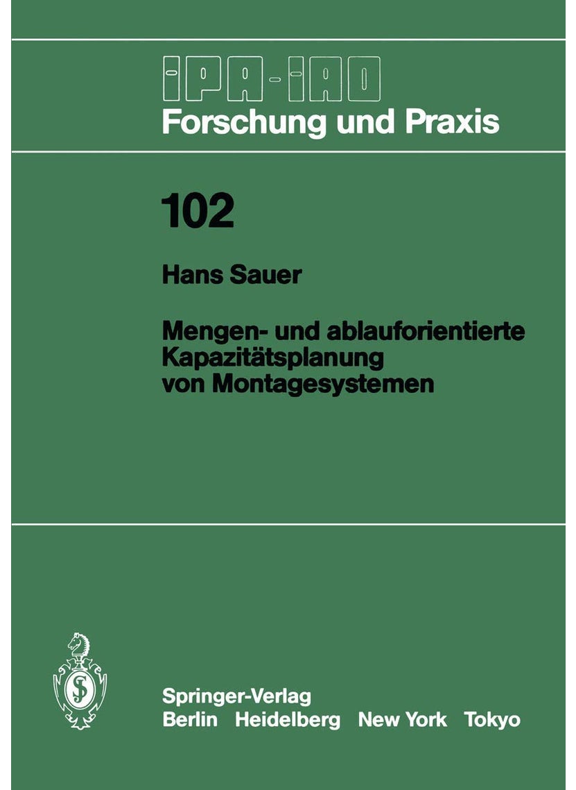 Mengen- und ablauforientierte Kapazitätsplanung von Montagesystemen 